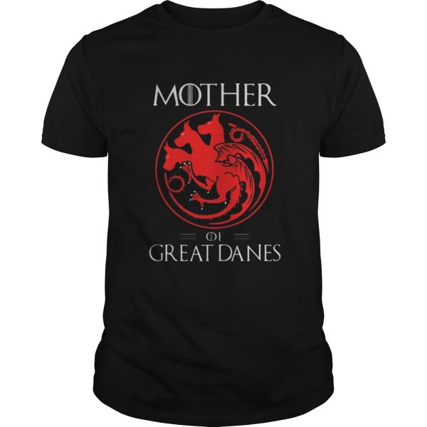 Guys Mother Of Great Danes Shirt