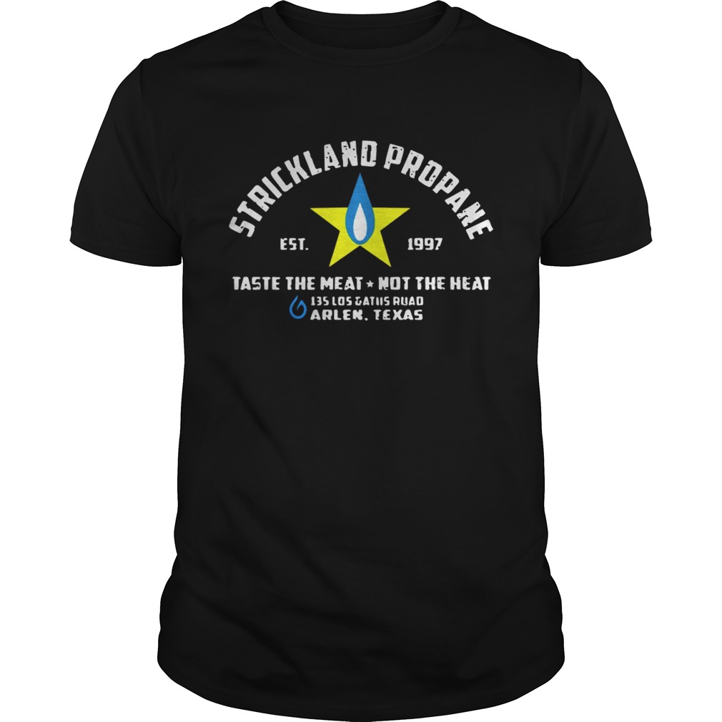 Strickland Propane Est 1997 Shirt
