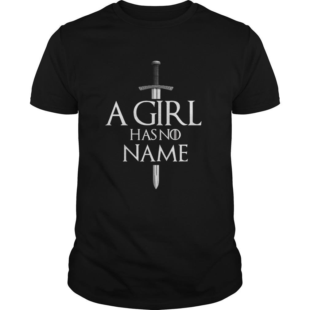 A girl has no name shirt