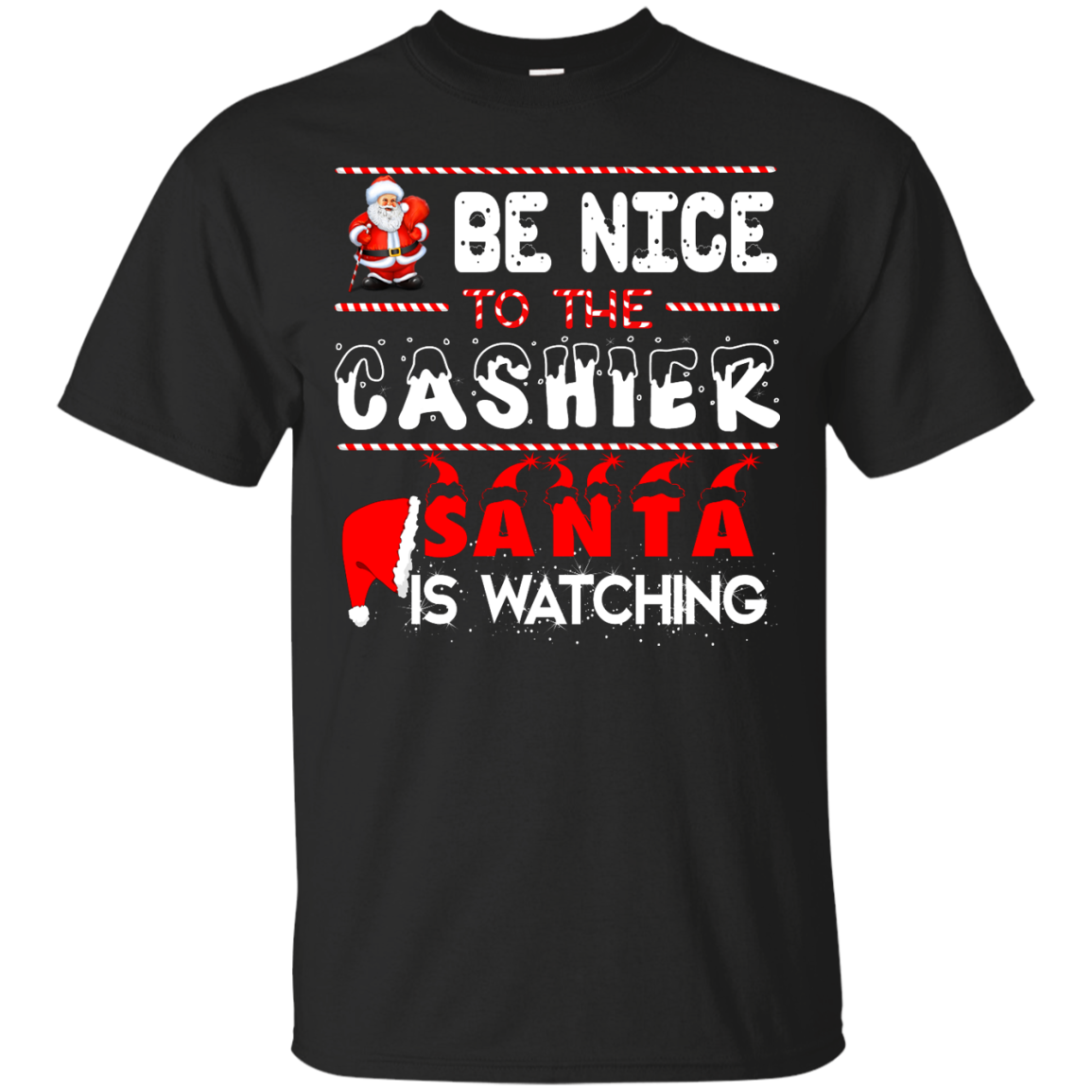 Be nice to the cashier Santa is watching shirt