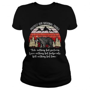 Bear Protect our national parks take nothing but pictures leave nothing but bootprints kill nothing Ladies Tee