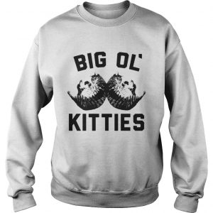 Big ol kitties cat Sweatshirt