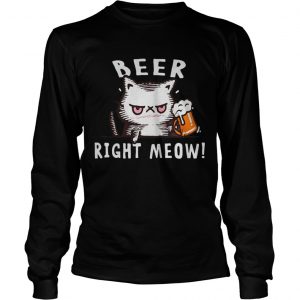 Cat Beer right meow cute LongsLeeve Tee