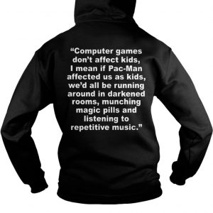 Computer Games Don’t Affect Kids Hoodie