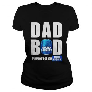 Dad bod powered by Bud Light Ladies Tee