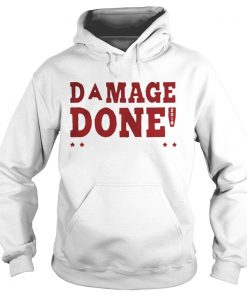 Damage done 2018 boston won Hoodie