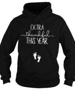 Extra Thankful This Year Hoodie