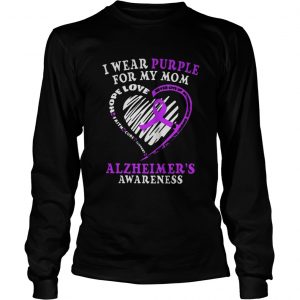 I wear purple for my mom alzheimers awareness LongsLeeve Tee