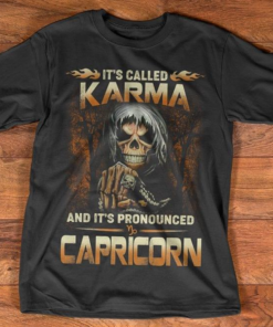 It’s called karma and it’s pronounced Capricorn shirt