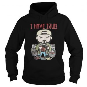 Kevin Smith I Have Issues Hoodie