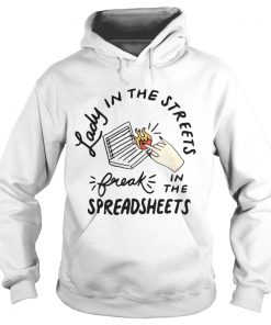  Lady in the streets but a freak in the spreadsheets Hoodie