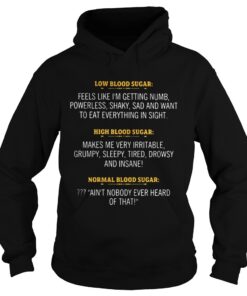  Low High Normal Blood Sugar Feels Getting Numb Makes Irritable Hoodie
