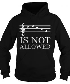 Music sheet Is not allowed Hoodie