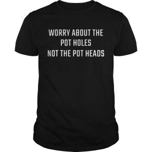 Official Worry about the potholes not the pot heads Guys