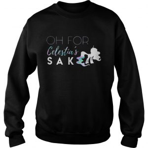 Oh For Celestia’s Sake SweatShirt
