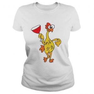 Rubber Chicken Dancing With Red Wine Glass Ladies Tee