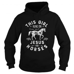 This Girl Runs On Jesus And Horses Hoodie