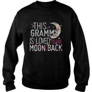  This Grammy is loved to the moon and back Sweatshirt