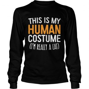 This Is My Human Costume Im Really A Cat Longsleeve Tee