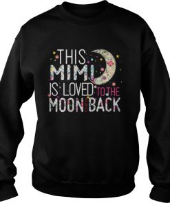  This Mimi is loved to the moon and back Sweatshirt