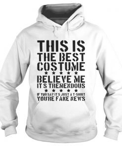 This is the best costume believe me It’s Tremendous if you say it’s Hoodie
