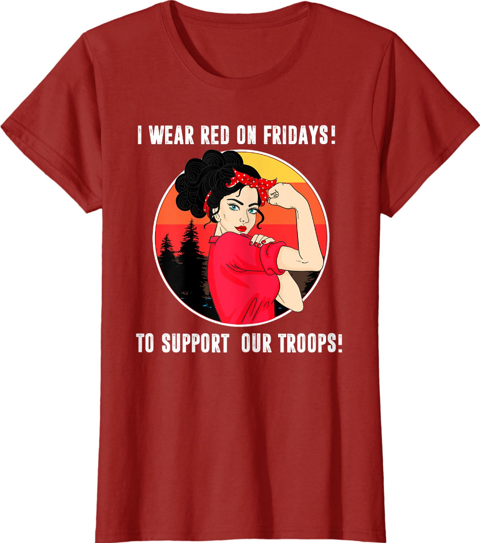 Wear RED remember everyone deployed fridays until they all come home shirt