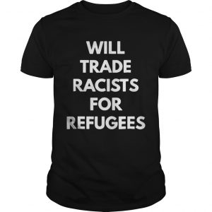 Will trade racists for refugees Guys