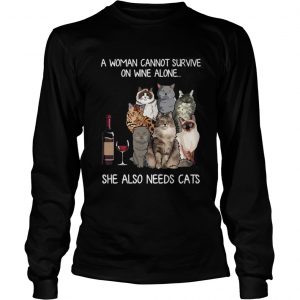 A woman cannot survive on wine alone she also needs a cats Longsleeve Tee