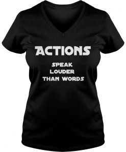 Actions Speak Louder Than Words Vneck