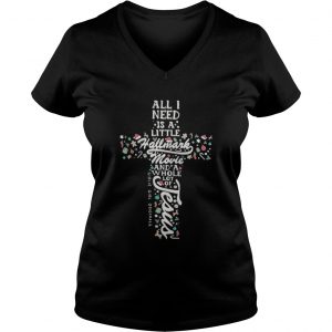 All I need is a little Hallmark movie and a whole lot of Jesus Vneck