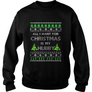 All I want for Christmas is my Wifey sweat Sweatshirt
