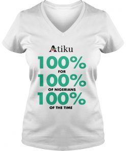 Atiku 100 for 100 of nigerians 100 of the time Vneck