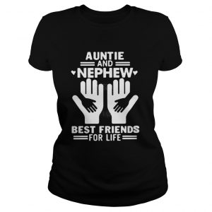 Aunt and nephew best friends for life Ladies Tee
