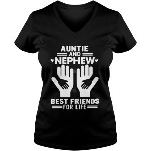 Aunt and nephew best friends for life Vneck
