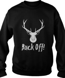 Authentic Buck Off For Deer Hunter Deer Camping Sweatshirt