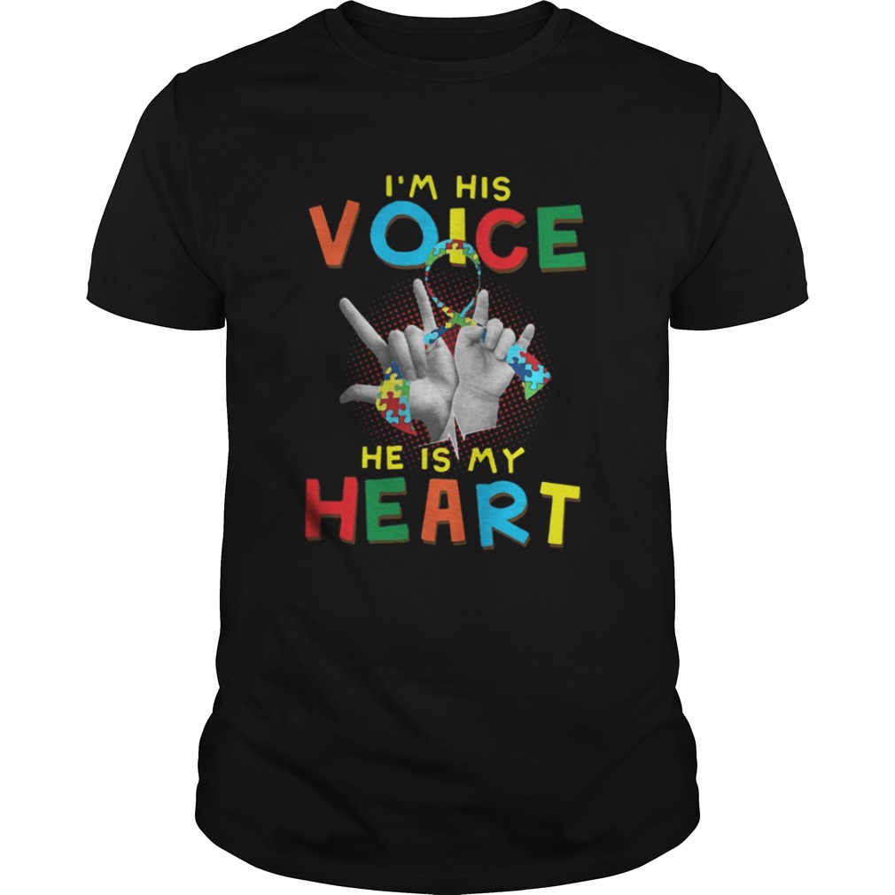 Autism I am his voice he is in my heart shirt