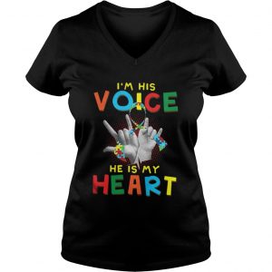 Autism I am his voice he is in my heart Vneck