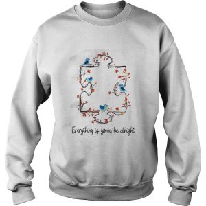 Autism mom everything is gonna be alright Sweatshirt