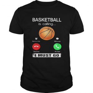 Basketball is calling I must go Guys