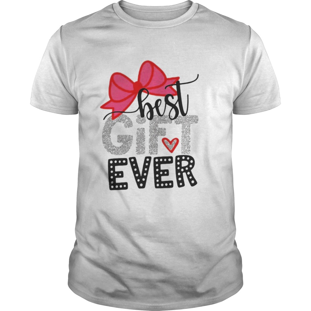 Best gift ever shirt