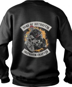 Biker Sons of Arthritis Ibuprofen Chapter Sweatshirt