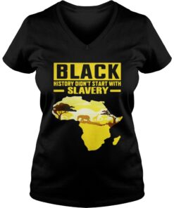 Black History Didn’t Start With Slavery Vneck