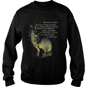 Blessed are the gypsies the makers of music the artists writers Sweatshirt