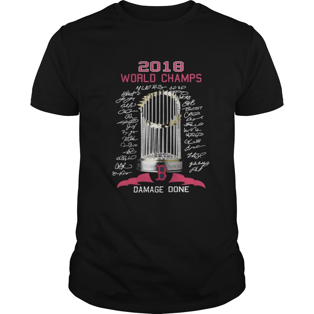Boston Red Sox 2018 world champs damage done shirt