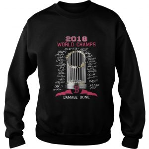 Boston Red Sox 2018 world champs damage done Sweatshirt