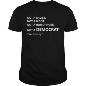 Brandon Straka #WalkAway Not A Racist Not Bigot Not Homophobe Not Democrat Guys