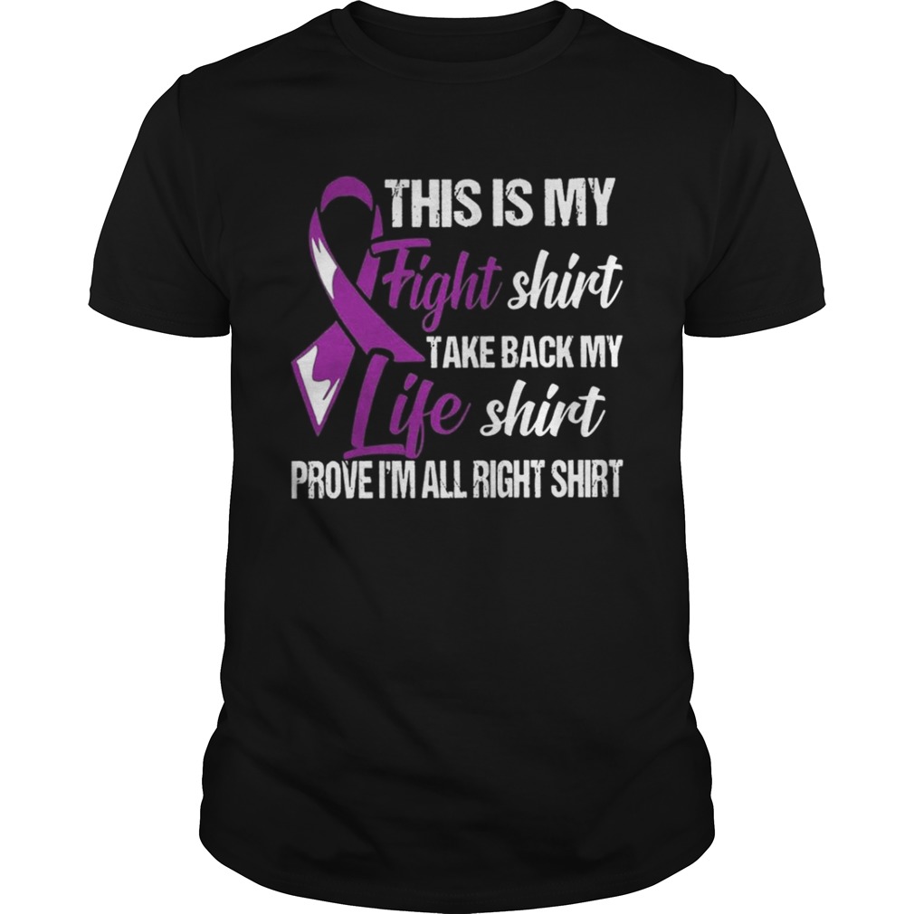 Cancer This is my fight shirt take back my life shirt