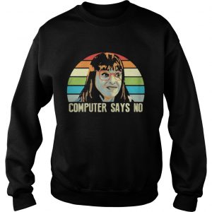 Carol Beer LGBT computer says no Sweatshirt