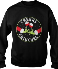 Cheers Grinches Christmas Sweatshirt