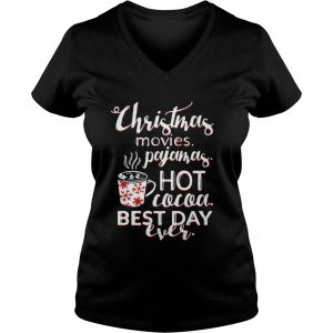 Christmas Movies Pajamas Hot Cocoa Best Day Ever Vneck
